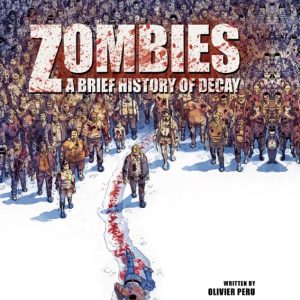 Zombies: A Brief History Of Decay